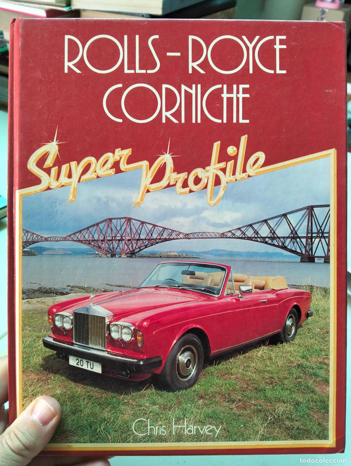 Coches y motocicletas: Raro. Automoviles. Rolls Royce, Corniche, Super Profile, Chris Harvey, 1984. VISITA CATALOGO, L55