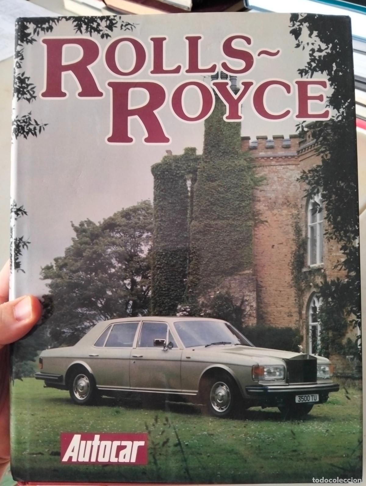 Coches y motocicletas: Automoviles. Rolls Royce, Peter Garnier, ed. Garnier, 1981. VISITA MI CATALOGO, L55