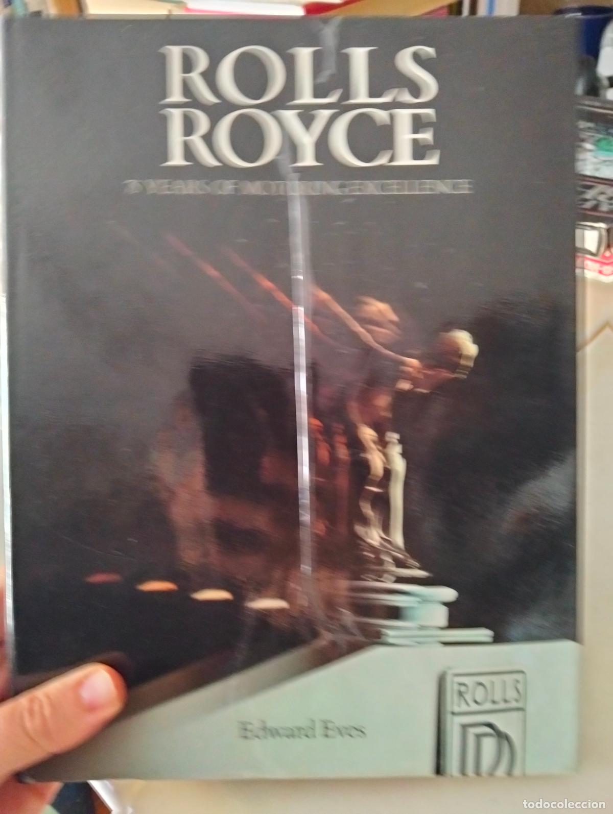 Coches y motocicletas: Automoviles. Rolls Royce, 75 Years of Motoring Excellence, Edward Eves, Orbis, 1982, VISITA CATALOGO
