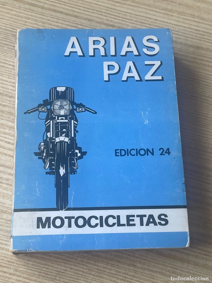 Coches y motocicletas: ARIAS PAZ - MOTOCICLETAS (EDICI&Oacute;N 24) - EDITORIAL DOSSAT 1978/79
