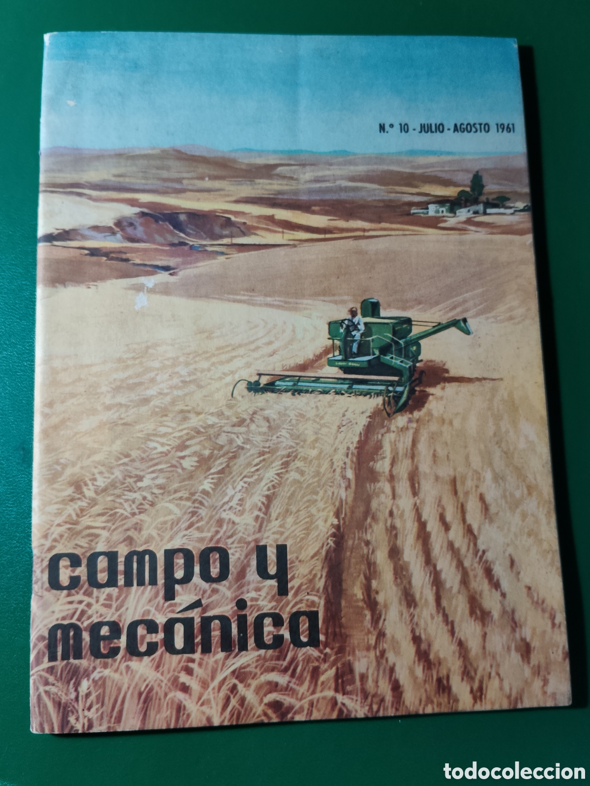 Coches y motocicletas: REVISTA CAMPO Y MECANICA. N&Uacute;MERO 10.JULIO-AGOSTO 1961. TRACTORES. AGRICULTURA JOHN DEERE