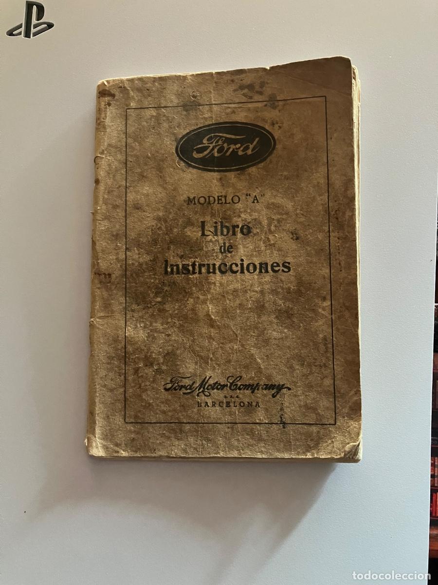 Coches y motocicletas: LIBRO DE INSTRUCCIONES FORD MODELO A. FORD MOTOR COMPANY, BARCELONA