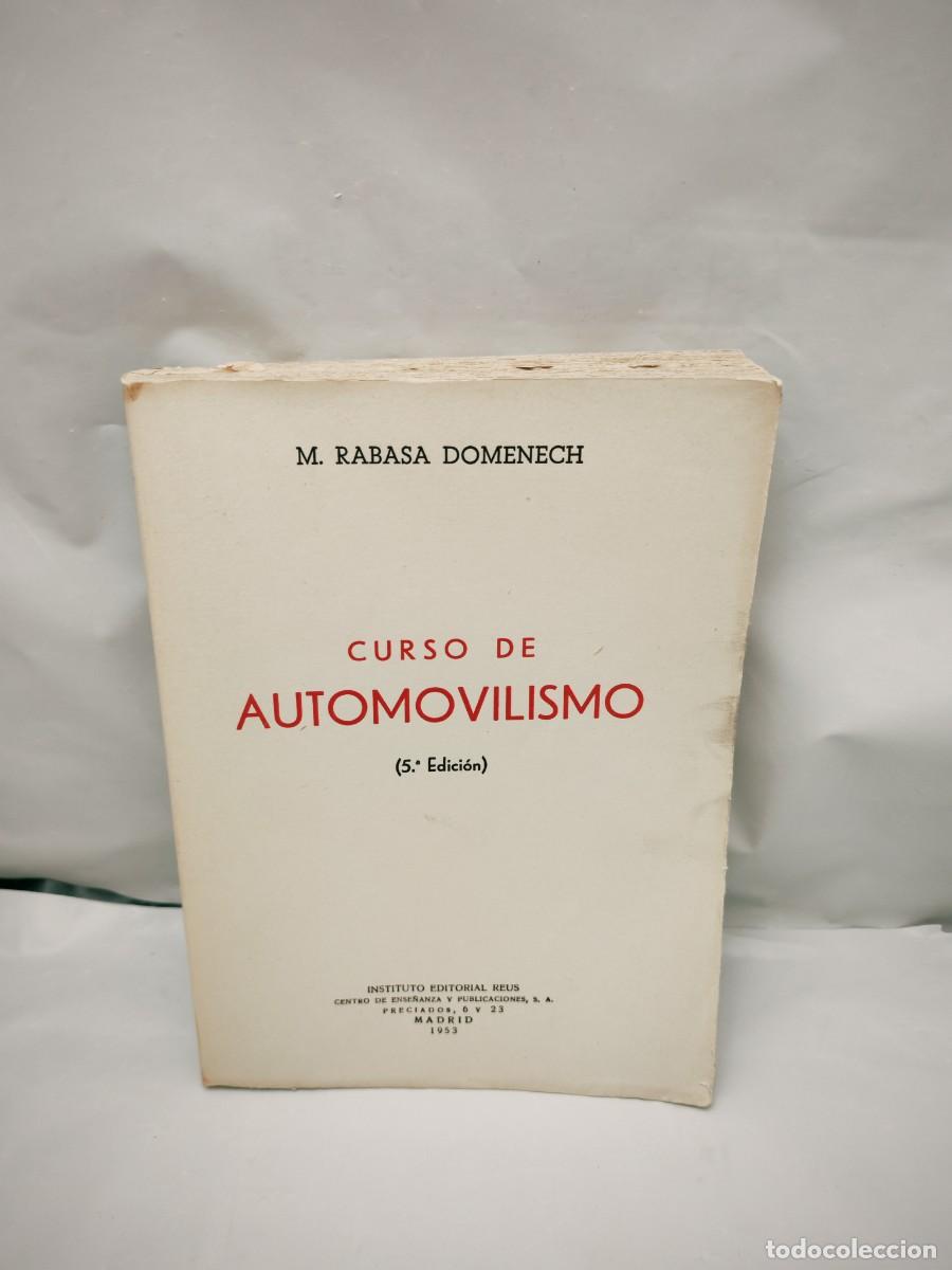 Autos und Motorr&auml;der: CURSO DE AUTOMOVILISMO: Nociones de f&iacute;sica y descripci&oacute;n del autom&oacute;vil (Quinta edici&oacute;n 1953)