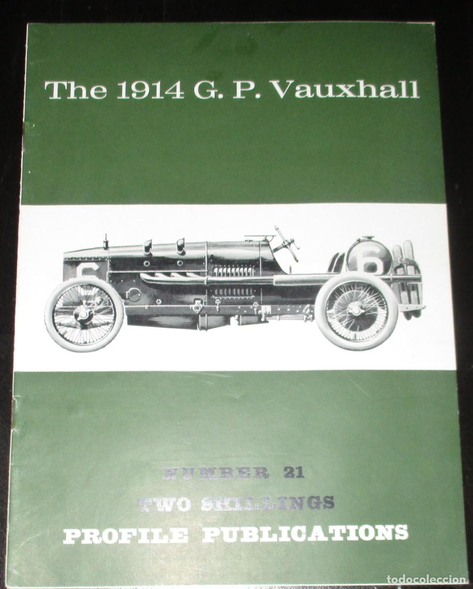 Automobili e Motociclette: THE 1914 G.P. VAUXHALL. MAGAZINE N&ordm;21 DE PROFILE PUBLICATIONS, ORIGINAL A&Ntilde;OS 60.