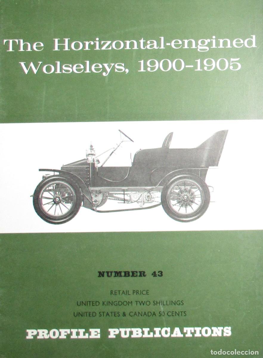 Carros e motociclos: WOLSELEY DE MOTOR HORIZONTAL, 1900-1905. MAGAZINE N&ordm;43 DE PROFILE PUBLICATIONS, ORIGINAL A&Ntilde;OS 60.