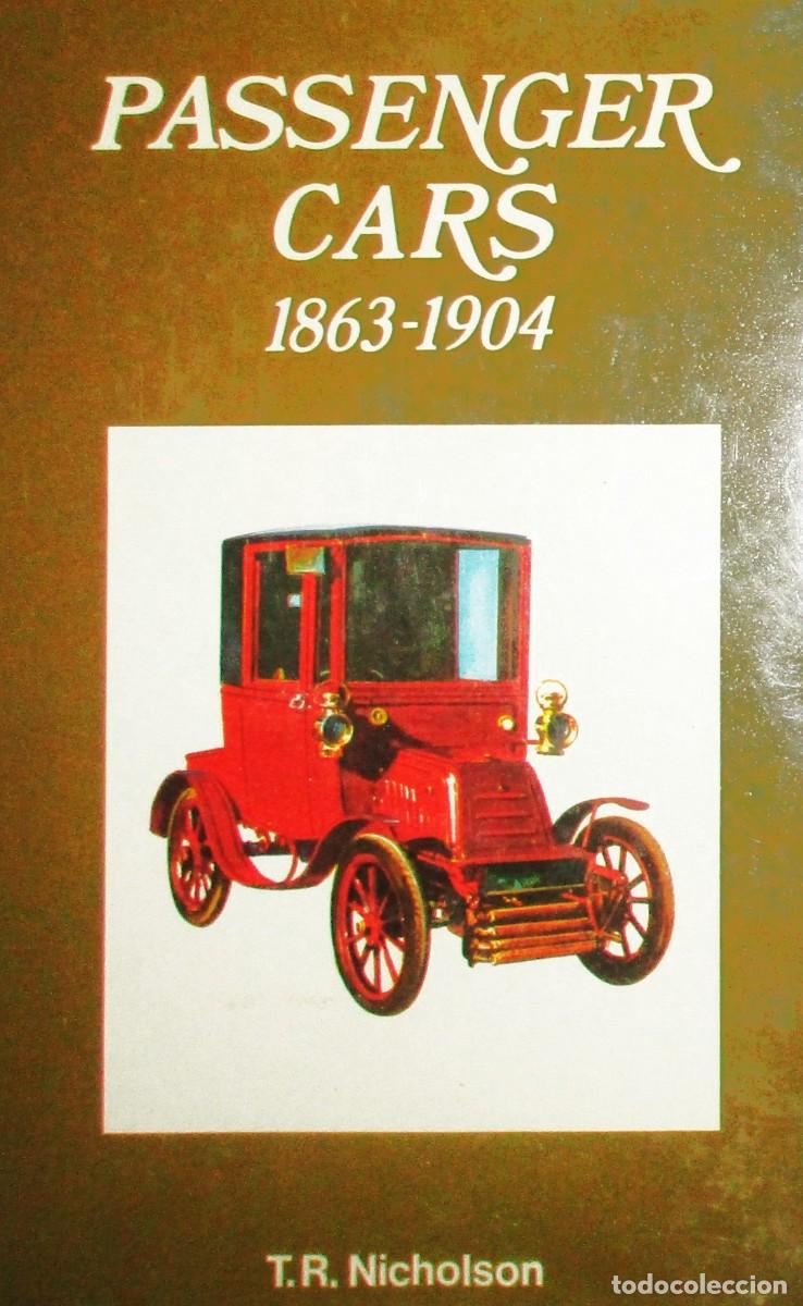 Automobili e Motociclette: PASSENGER CARS 1863-1904. T.R. NICHOLSON. ILUSTRADO POR JOHN W. WOOD. 1970. 1&ordf; EDICI&Oacute;N.