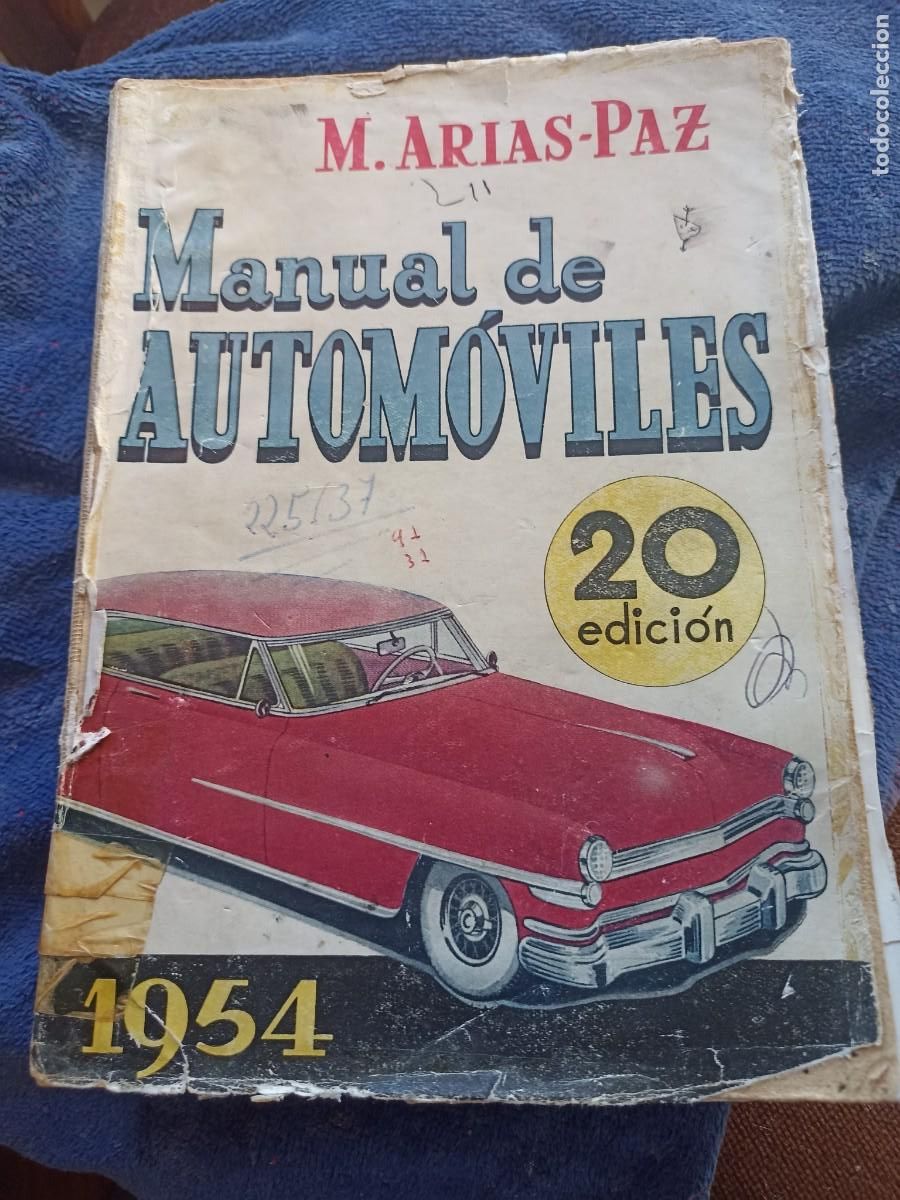 Coches y motocicletas: MANUAL DE AUTOMOVILES. ARIAS PAZ. 20 EDICI&Oacute;N. 1954. VER FOTOS