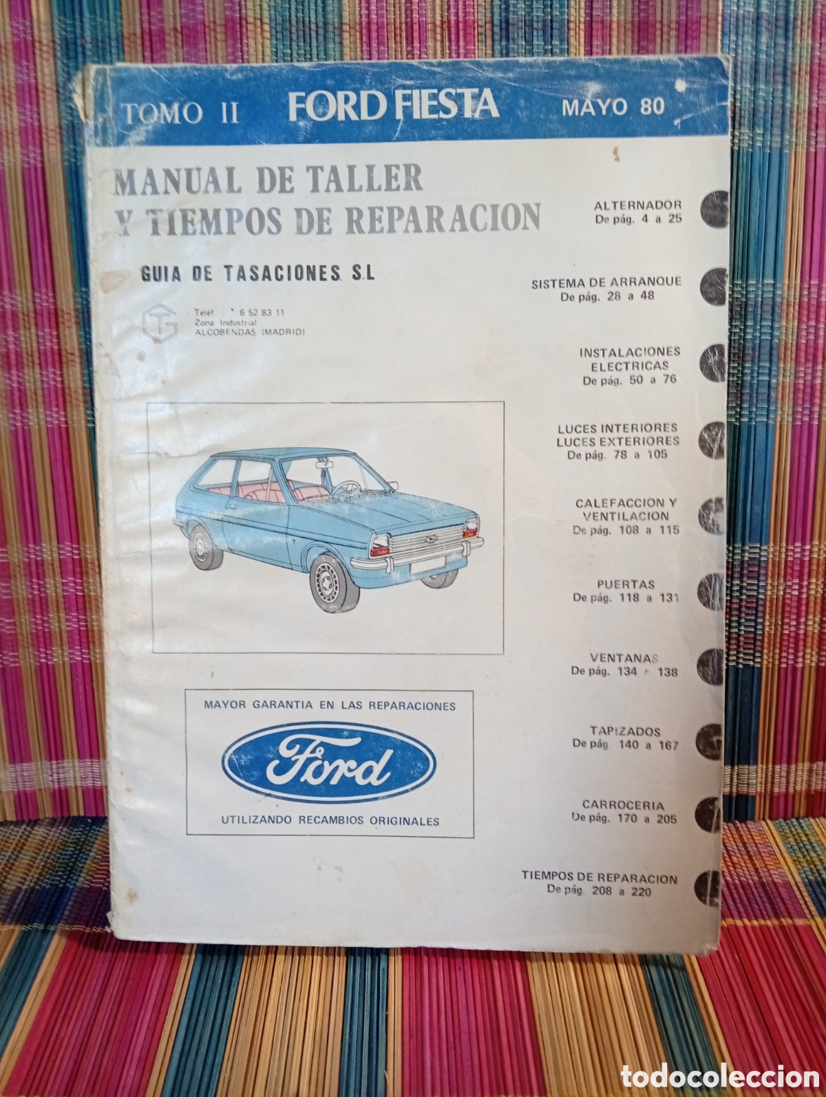 Coches y motocicletas: FORD FIESTA * TOMO II MAYO 80 * MANUAL DE TALLER Y TIEMPOS DE REPARACI&Oacute;N