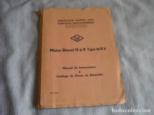 Coches y motocicletas: MANUAL DE INSTRUCCIONES Y CATALOGO PIEZAS DE MOTOR DIESEL O & K TIPO 16 V 4 1954