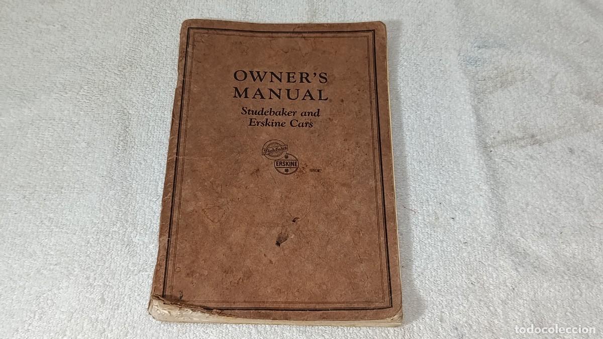 Coches y motocicletas: ANTIGUO LIBRO MANUAL DE USO DE COCHE STUDEBAKER ERSKINE CARS A&Ntilde;O 1927 OWNER&acute;S MANUAL