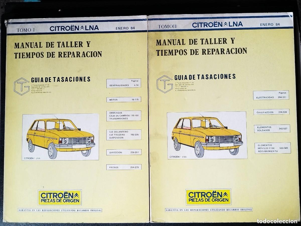 Coches y motocicletas: MANUAL DE TALLER Y TIEMPOS DE REPARACI&Oacute;N CITRO&Euml;N LNA TOMOS I Y II - ENERO 1984 MUY BUEN ESTADO