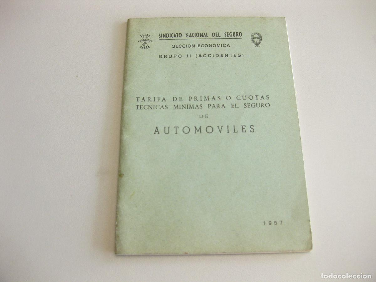 Coches y motocicletas: TARIFAS DE PRIMAS O CUOTAS PARA EL SEGURO DE AUTOM&Oacute;VILES. SINDICATO NACIONAL DEL SEGURO. 1957
