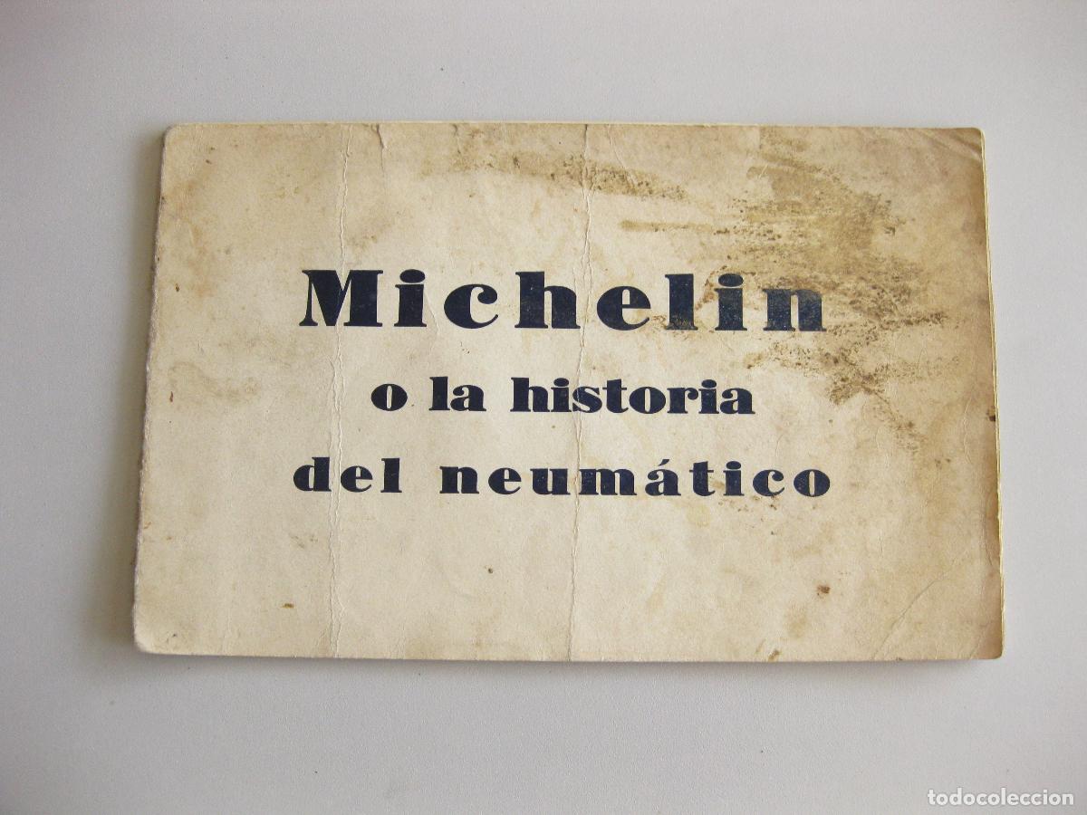 Coches y motocicletas: CAT&Aacute;LOGO PUBLICITARIO. MICHELIN O LA HISTORIA DEL NEUM&Aacute;TICO. HISTORIA DE LA MARCA. 1925