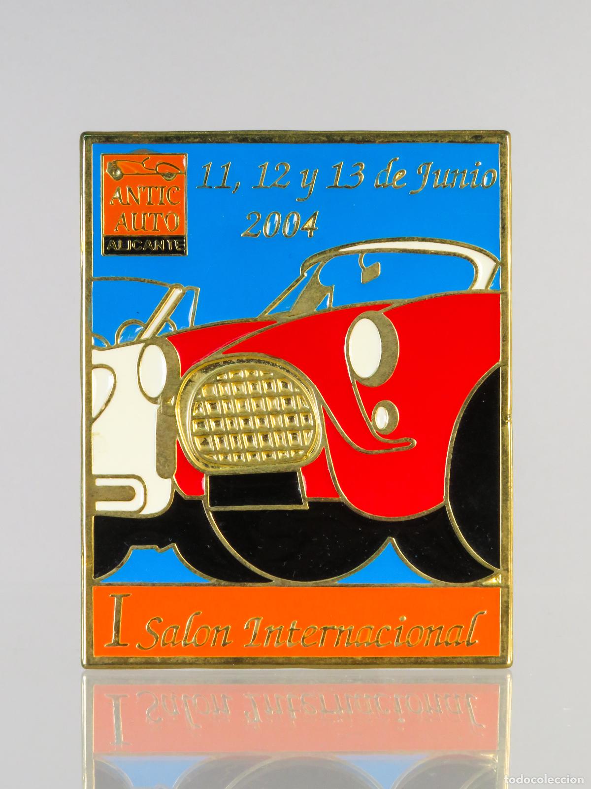 Coches y motocicletas: Chapa Antic Auto 1 Sal&oacute;n Internacional Alicante Junio 2004 metal esmalte