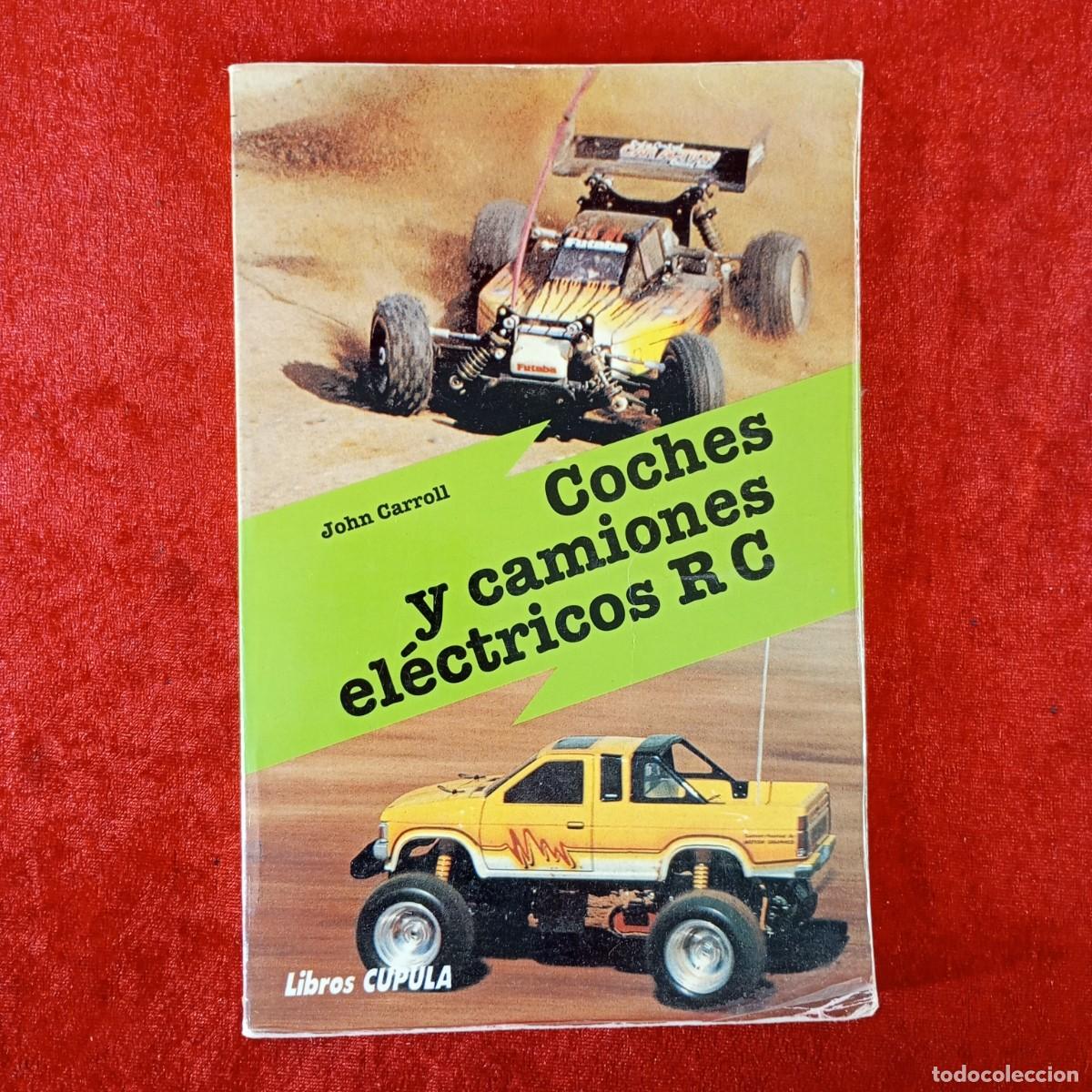 Coches y motocicletas: COCHES Y CAMIONES EL&Eacute;CTRICOS R C - JOHN CARROLL - LIBROS CUPULA / 2199