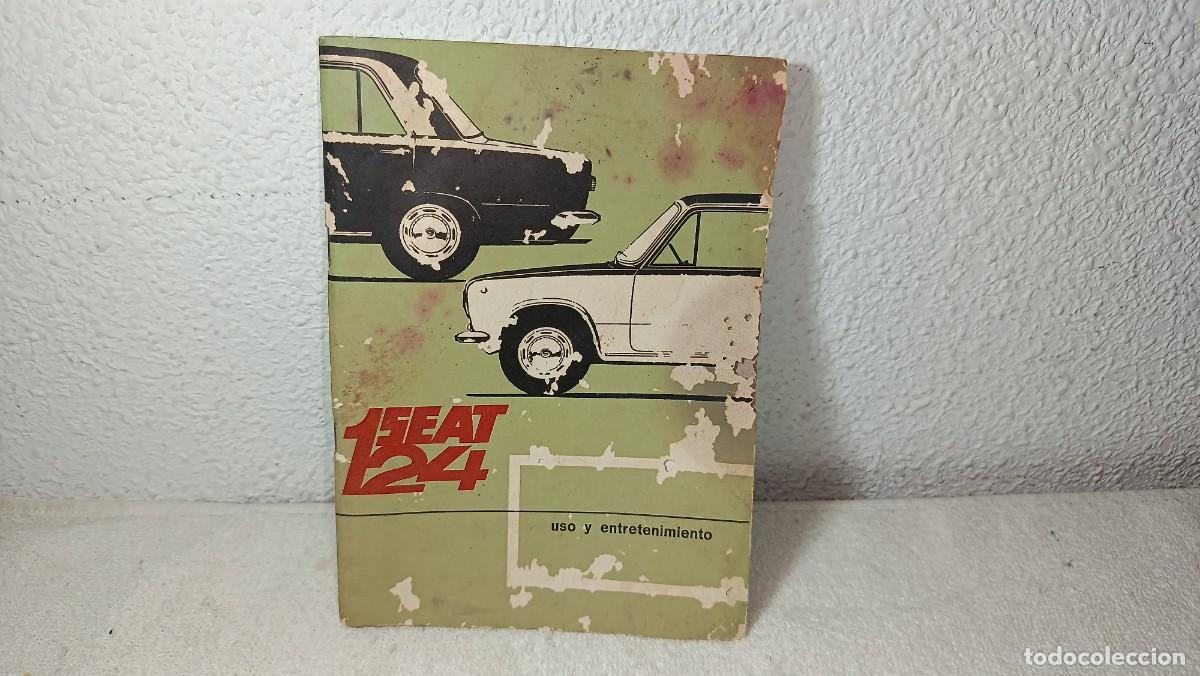 Coches y motocicletas: ANTIGUO MANUAL DE USO Y ESTRETENIMIENTO LIBRO COCHE SEAT 124 1&ordf; EDICION A&Ntilde;O 1969