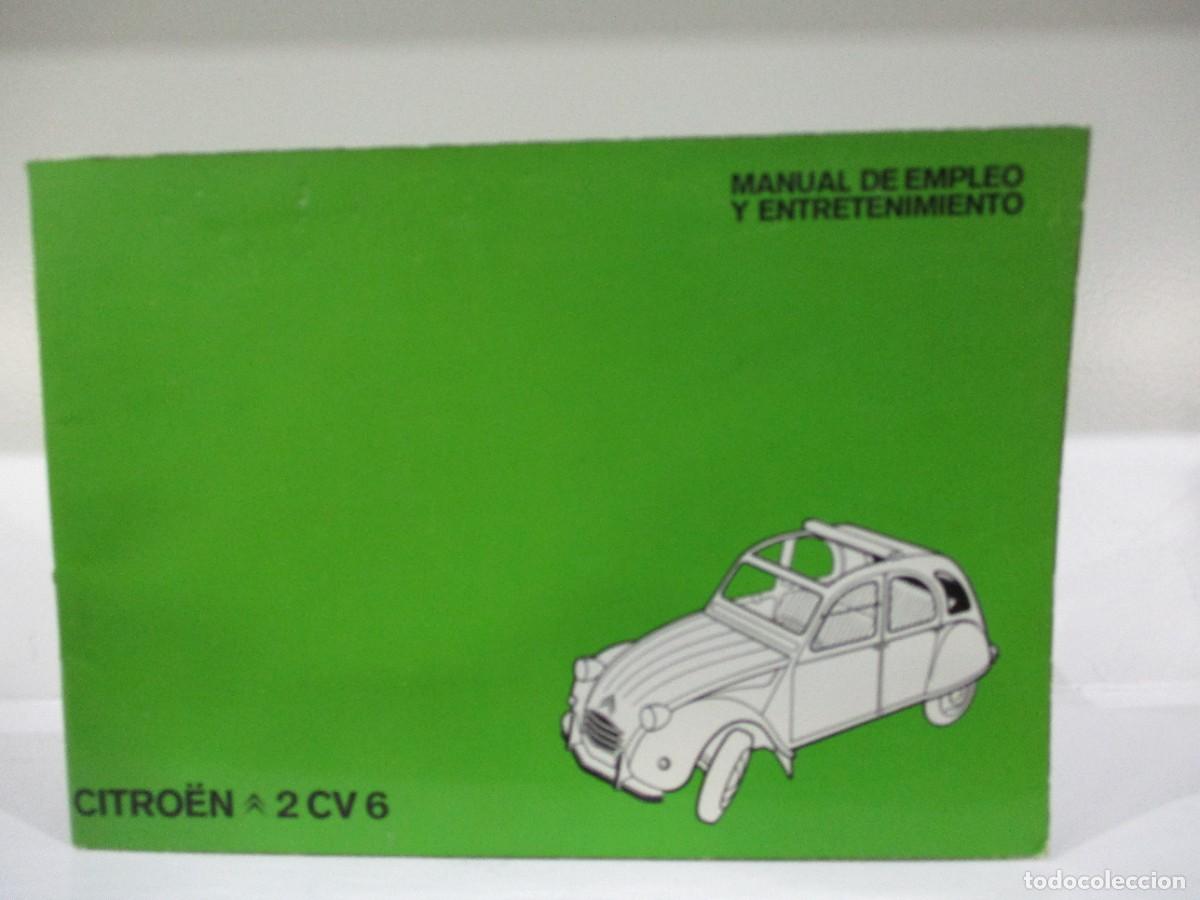 Coches y motocicletas: MANUAL CITROEN 2 CV 6 - A&Ntilde;OS 80 - COCHE AUTOMOVIL MANTENIMIENTO, CATALOGO