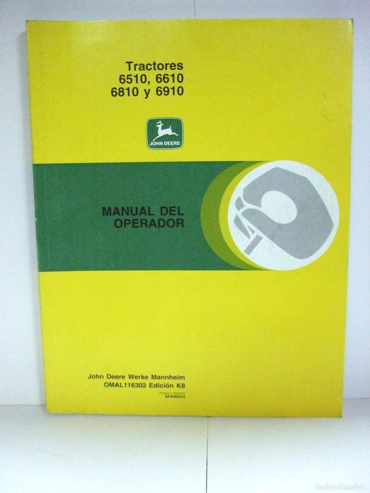 Coches y motocicletas: TRACTORES 6510 6610 6810 Y 6910 JOHN DEERE MANUAL DEL OPERADOR MAQUINARIA AGR&Iacute;COLA M&Aacute;QUINA TRACTOR