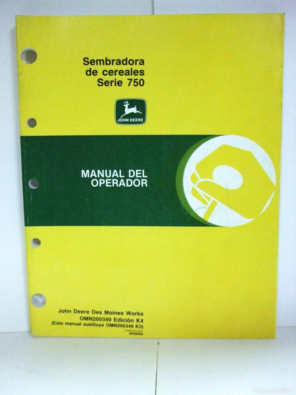 Coches y motocicletas: SEMBRADORA DE CEREALES SERIE 750 JOHN DEERE MANUAL DEL OPERADOR MAQUINARIA AGR&Iacute;COLA M&Aacute;QUINA TRACTOR