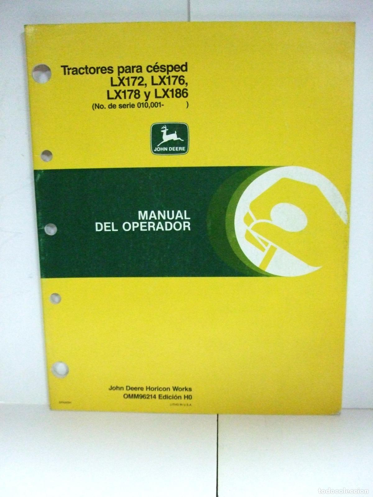 Coches y motocicletas: TRACTORES CESPED LX172 LX176 LX178 LX186 JOHN DEERE MANUAL DEL OPERADOR AGR&Iacute;COLA M&Aacute;QUINA TRACTOR