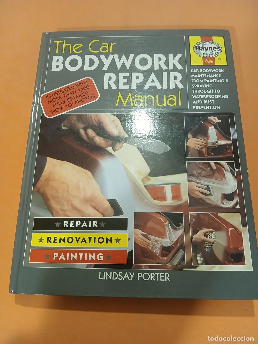 Coches y motocicletas: THE CAR BODYWORK REPAIR MANUAL