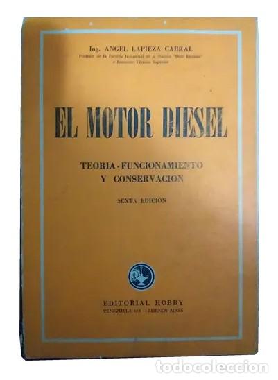 Autos und Motorr&auml;der: &Aacute;ngel Lapieza Cabral &ndash; El motor Diesel: teor&iacute;a, funcionamiento y conservaci&oacute;n &ndash; Hobby LM