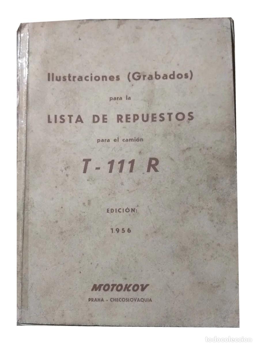 Coches y motocicletas: Motokov &ndash; T-111 R &ndash; Ilustraciones para la lista de repuestos &ndash; Cami&oacute;n &ndash; 1956 LM