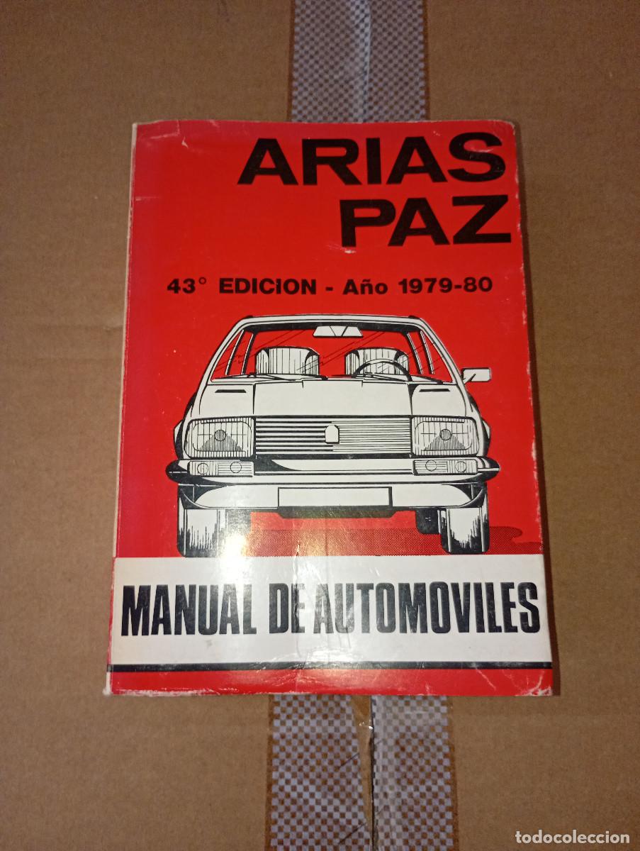 Coches y motocicletas: MANUAL DE AUTOM&Oacute;VILES / ARIAS PAZ / 43 EDICION A&Ntilde;O 1979-80
