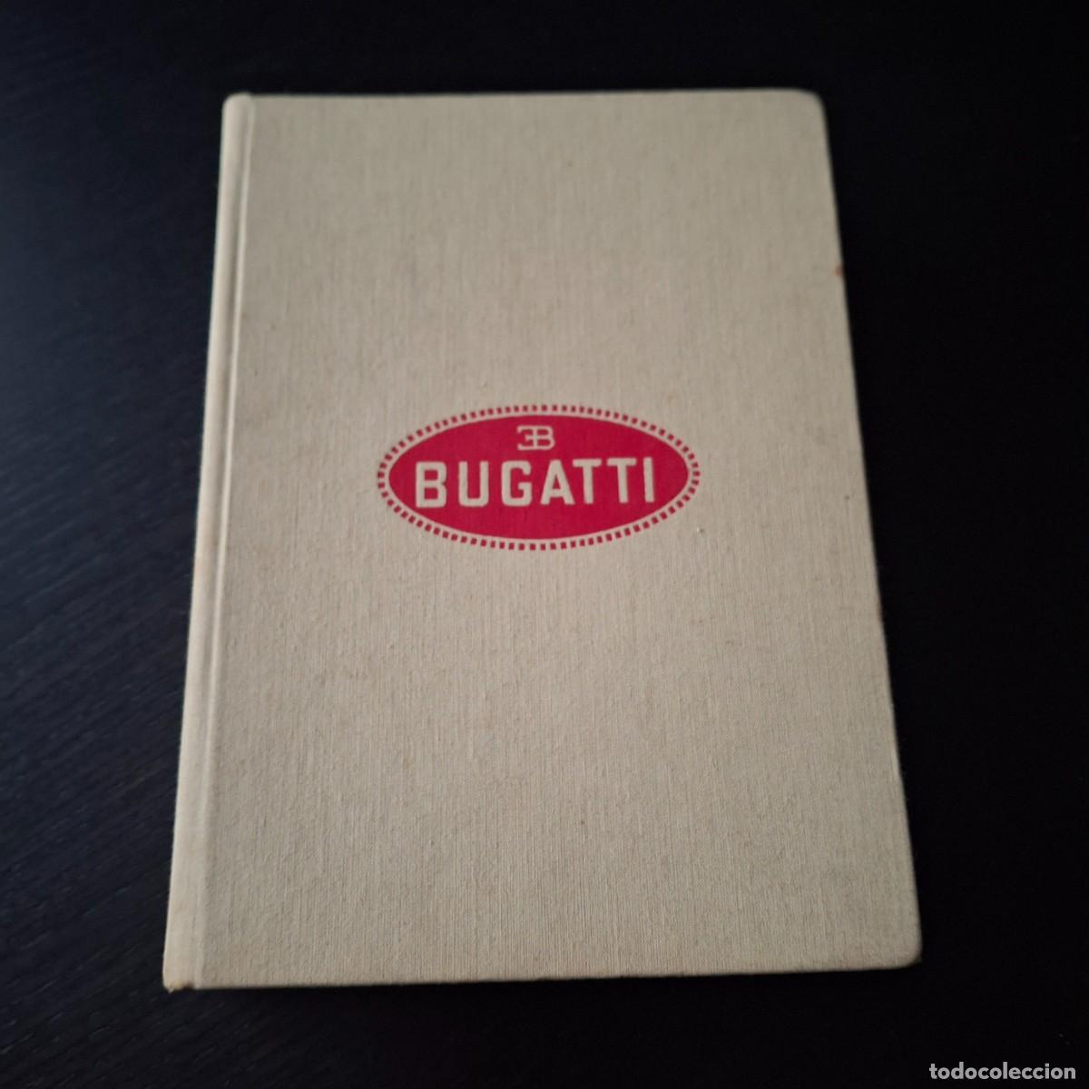 Automobili e Motociclette: BUGATTI LES PUR SANG DE MOLSHEIM - PIERRE DUMONT - LIBRO EN FRANCES - A&Ntilde;O 1975 - AUTOMOVIL