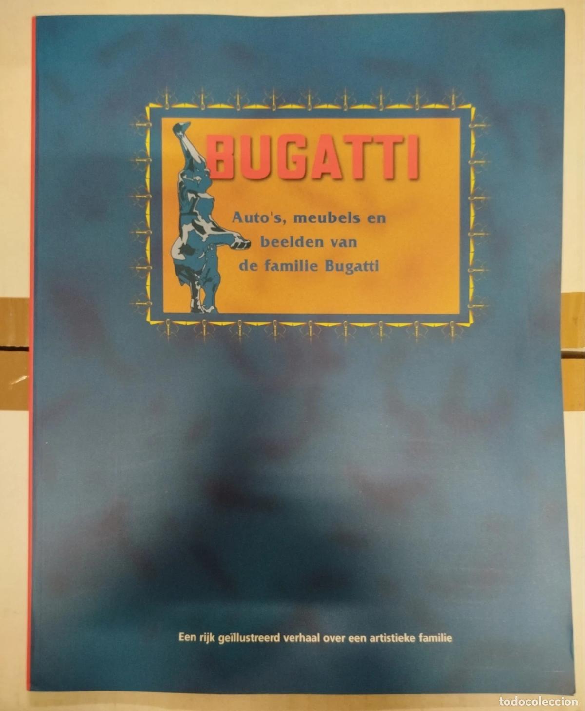 Cars and Motorcycles: BUGATTI AUTO'S MEUBELS EN BEELDEN VAN DE FAMILIE BUGATTI - LIBRO COCHES ENCICLOPEDIA DEL AUTOM&Oacute;VIL