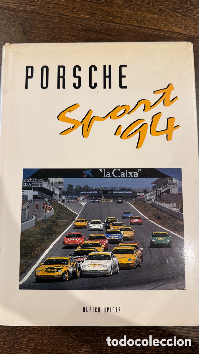 Voitures et Motocyclettes: Porsche Sport '94 Book - Ulrich Upietz (Gruppe C Motorsport) - ISBN 3928540106 - RARE