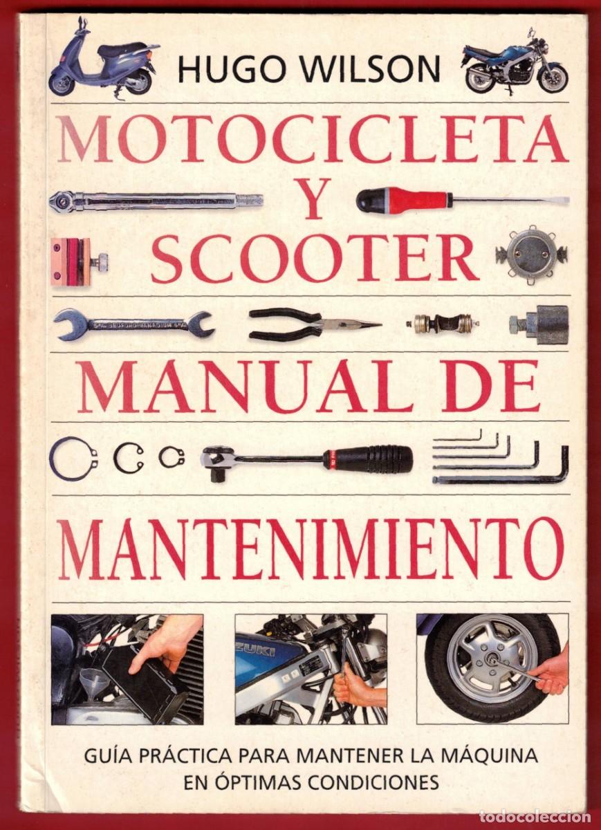 Coches y motocicletas: Motocicleta y Scooter - Manual de Mantenimiento - Hugo Wilson - Editorial Acanto