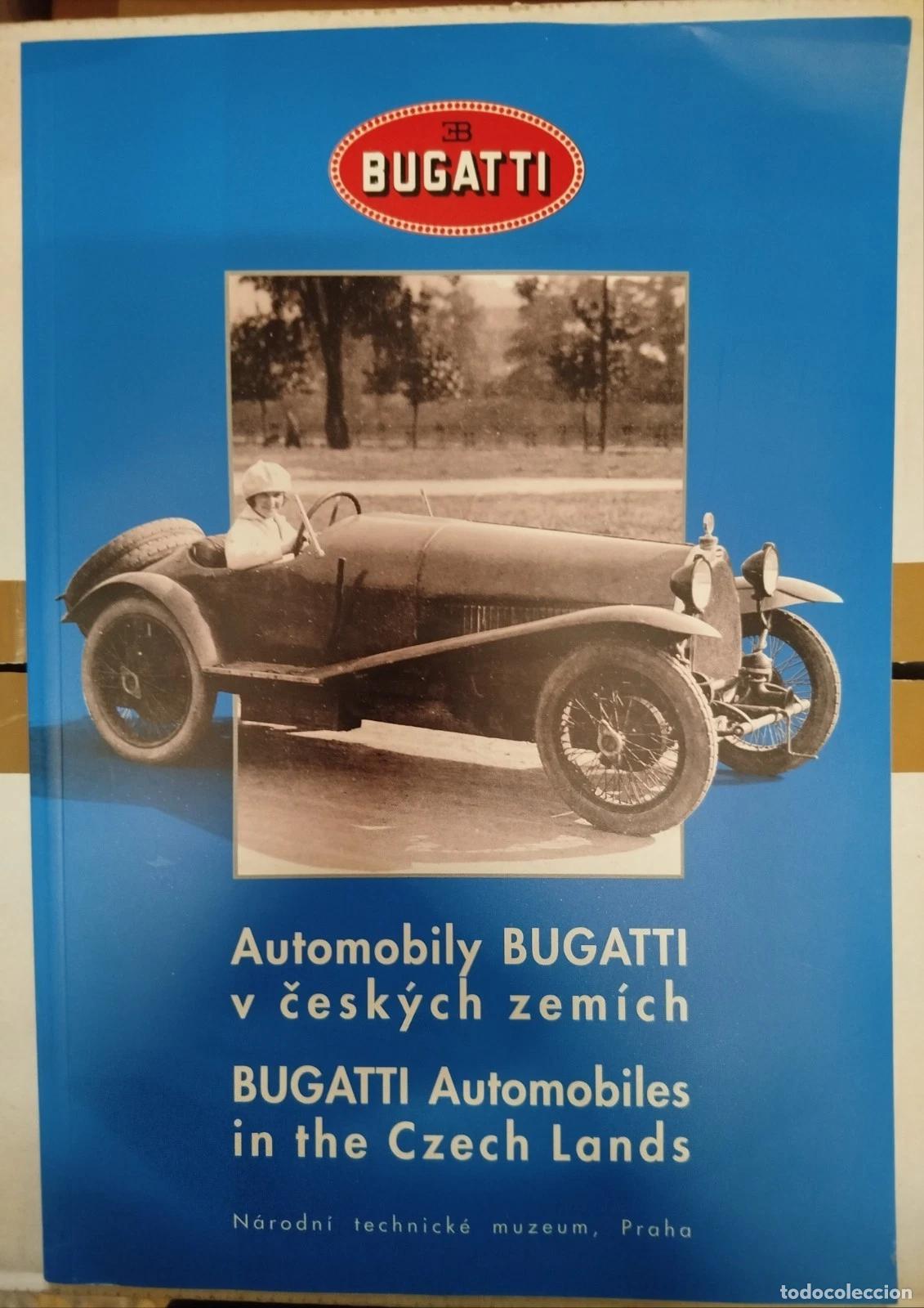 Coches y motocicletas: BUGATTI AUTOMOBILES IN THE CZECH LANDS - AUTOMOBILY BUGATTI V ČESKYCH ZEM&Iacute;CH REGISTER LIBRO COCHES