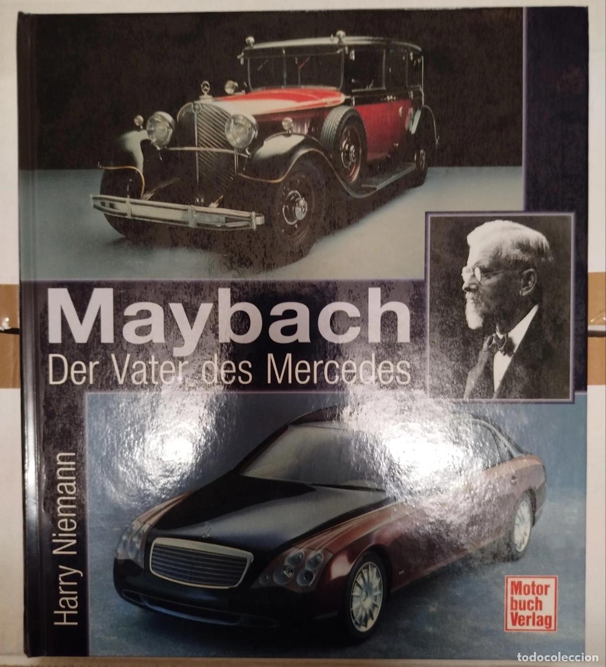 Coches y motocicletas: MAYBACH DER VATER DES MERCEDES - HARRY NIEMANN DAIMLER BENZ LIBRO COCHES ENCICLOPEDIA DEL AUTOM&Oacute;VIL