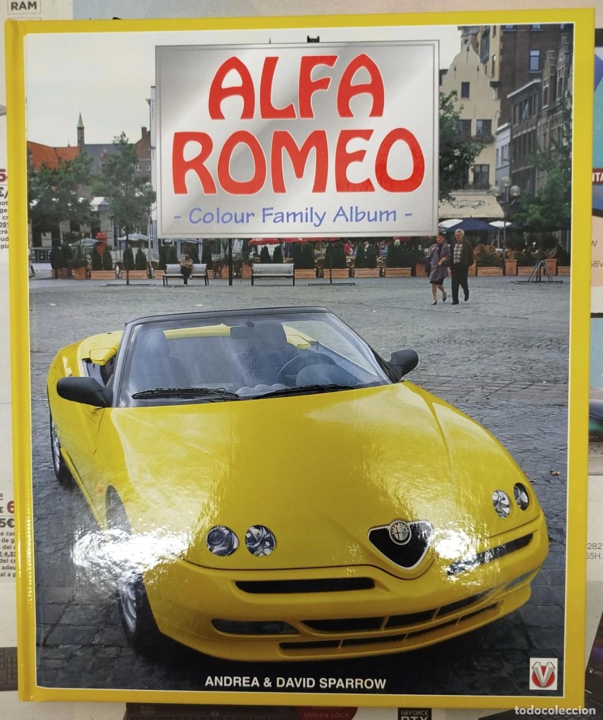 Coches y motocicletas: ALFA ROMEO COLOUR FAMILY ALBUM ANDREA & DAVID SPARROW VELOCE LIBRO COCHES ENCICLOPEDIA DEL AUTOM&Oacute;VIL