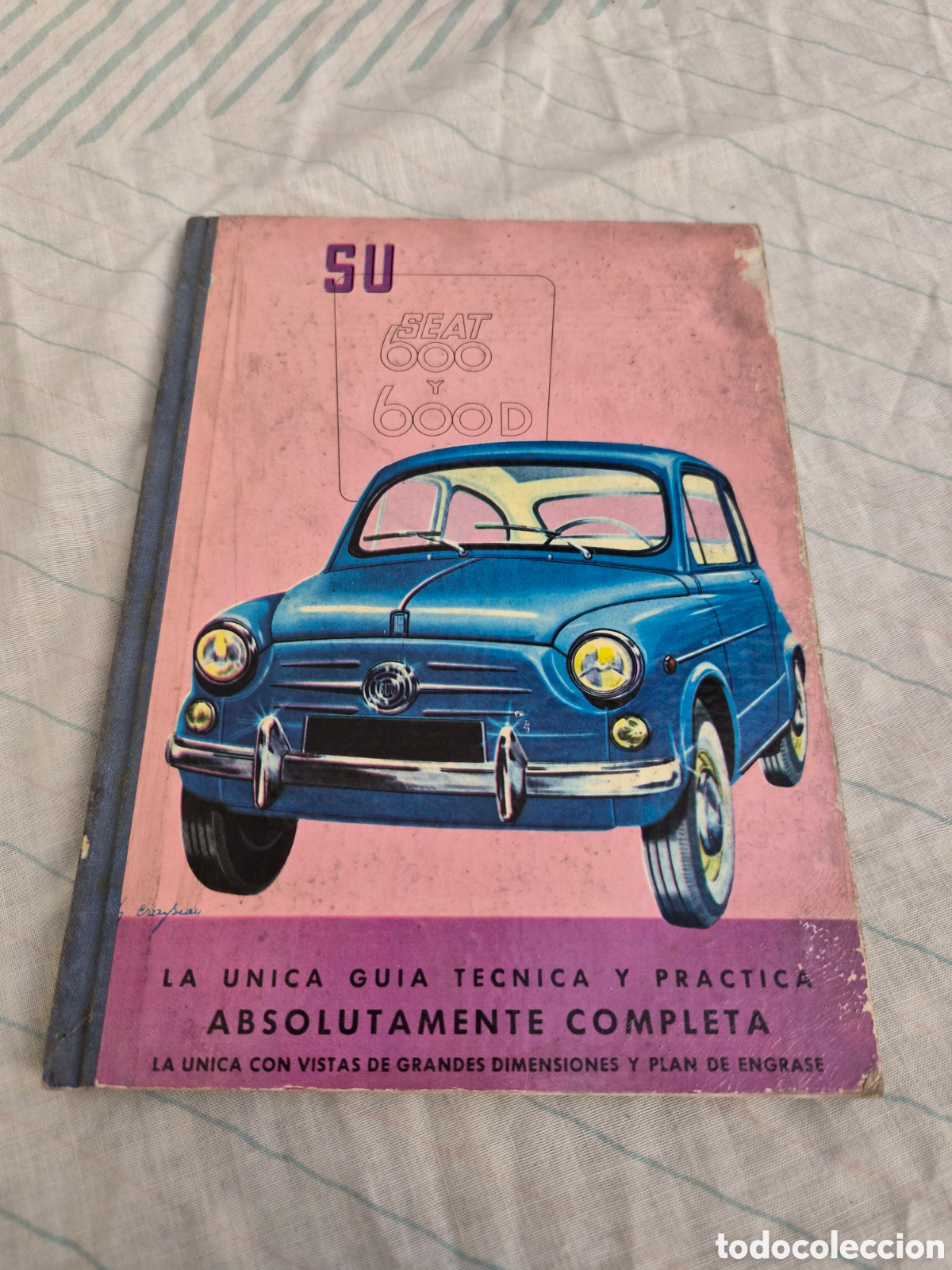 Coches y motocicletas: SU SEATL 600 Y 600 D LA UNICA GU&Iacute;A TECNICA Y PRACTICA ABSOLUTAMENTE COMPLETA ORIGINAL A&Ntilde;O 1967