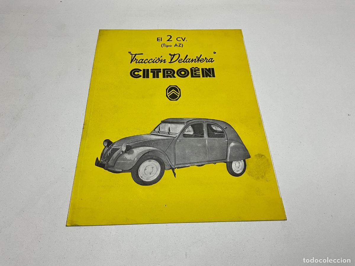 Coches y motocicletas: CAT&Aacute;LOGO - FOLLETO ORIGINAL - CITROEN TRACCION DELANTERA EL 2 CV -MODELO A - CATALOGO EN ESPA&Ntilde;OL