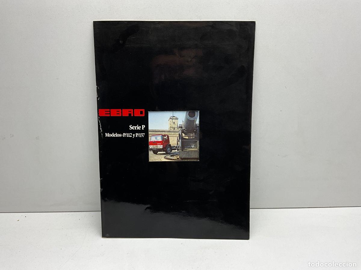 Coches y motocicletas: FOLLETO - CATALOGO - CATALOGO CAMION EBRO SERIE P MODELOS P/ 112 Y P/113 - TEXTO EN ESPA&Ntilde;OL
