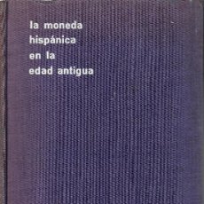 Catálogos y Libros de Monedas: .LA MONEDA HISPANICA EN LA EDAD ANTIGUA, OCTAVIO GIL FARRES, MADRID 1966, TELA EDITORI+. Lote 26277704
