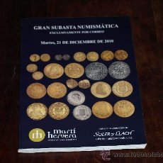 Catálogos y Libros de Monedas: CATALOGO SUBASTA NUMISMATICA MARTI HERVERA / SOLER Y LLACH. 21 DE DICIEMBRE DE 2010.