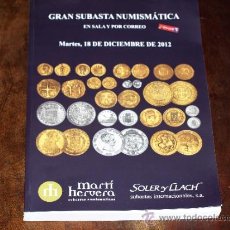 Catálogos y Libros de Monedas: CATALOGO SUBASTA NUMISMATICA SOLER Y LLACH-MARTI HERVERA. SALA Y CORREO.18 DICIEMBRE 2012