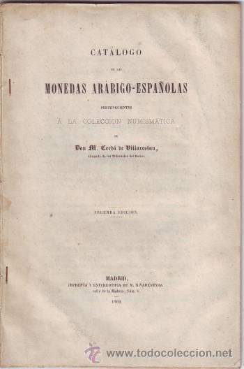 Cat&aacute;logos y libros de monedas: CATALOGO DE MONEDAS ARABIGO-ESPA&Ntilde;OLAS ... de M. CERDA DE VILLARESTAU - Foto 1