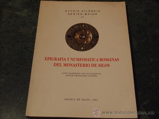 Cat&aacute;logos y libros de monedas: Epigraf&iacute;a y numism&aacute;tica romanas del monasterio de Silos. Silos, 1992 - Foto 1