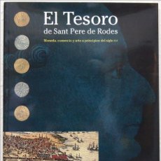 Catálogos y Libros de Monedas: EL TESORO DE SAN PEDRO DE RODES, MONEDAS COMERCIO Y ARTE A PRINCIPIOS DEL SIGLO XVI. Lote 46830771