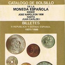 Catálogos y Libros de Monedas: CATÁLOGO DE BOLSILLO DE LA MONEDA ESPAÑOLA DESDE JOSE NAPOLEON 1808 HASTA JUAN CARLOS I. Lote 47047455