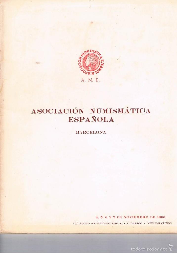 Catálogos y Libros de Monedas: CATALOGO ASOCIACIÓN NUMISMATICA ESPAÑOLA BARCELONA NOVIEMBRE 1965 CALICO MONEDAS - Foto 1 - 57107512