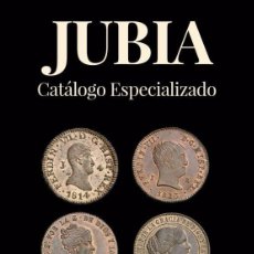 Catalogues et Livres de Monnaies: JUBIA CATÁLOGO ESPECIALIZADO. Lote 306827673