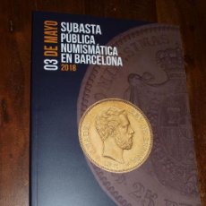 Catálogos y Libros de Monedas: CATALOGO SUBASTA PUBLICA NUMISMATICA EN BARCELONA SOLER Y LLACH. MARTI HERVERA. 3 MAYO 2018. FOTOS.