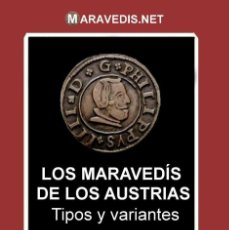 Catálogos e Livros de Moedas: LOS MARAVEDÍS DE LOS AUSTRIAS 2017, DE DE LA FUENTE. Lote 245481440