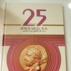 Catalogues et Livres de Monnaies: CATALOGO SUBASTAS NUMISMATICA JESUS VICO 25 ANIVERSARIO - MADRID FEBRERO 1995.. Lote 150156618